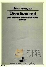 Divertissement for hautbois clarinette (sib) et bassoon   1954  PDF电子版封面    Jean Francaix 