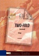 Two-fold(Tweevoud) Strings D 2010 6045 013     PDF电子版封面    De Taeye Jo 