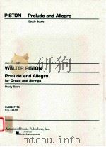 Prelude and allegro for organ and strings study score   1944  PDF电子版封面    Piston Walter 