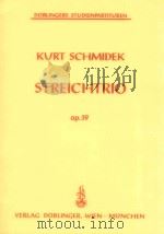Streichtrio op.39   1963  PDF电子版封面    Kurt Schmidek 