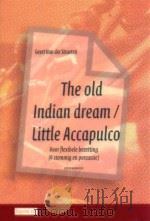 The Old Indian dream-Little Accapulco voor flexibele bezetting D 2010 605045 010     PDF电子版封面    Geert Van der Straeten 