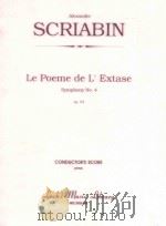 Le Poeme de L'Extase Symphony No.4 Op.54     PDF电子版封面    Alexander Scriabin 
