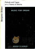 Prelude and Fugue on a Theme of Vittoria Music for Organ   1953  PDF电子版封面     