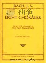 Eight Chorales(Graham Bastable) No.3475   1999  PDF电子版封面    Bach J.S 