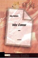 Valse d'amour piano D 2006 6045 048     PDF电子版封面    Duerinck Philip 
