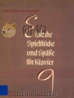 Einfache Spielstucke und Spasse fur Klavier   1968  PDF电子版封面    Hans Georg Burghardt 