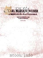 Ausgewahlte Klavierwerke Konzerstucke variationen     PDF电子版封面    Carl Maria V.Weber 
