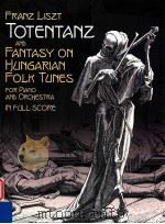 Totentanz ; and Fantasy on Hungarian folk tunes : for piano     PDF电子版封面    Liszt Franz 