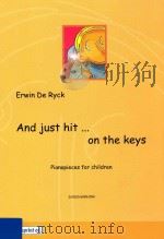And just hit ... on the keys - Piano pieces for children D 2011 6045 054     PDF电子版封面    Erwin De Ryck 