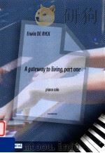 A Gateway to Living part one piano solo D 2010 6045 056     PDF电子版封面    Erwin De Ryck 