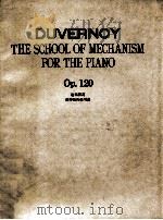 THE SCHOOL OF MECHANISM op.120   1874  PDF电子版封面    DUVERNOY 