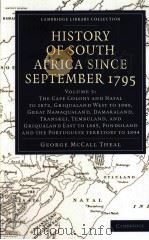 HISTORY OF SOUTH AFRICA SINCE SEPTEMBER 1795  VOLUME 5   1908  PDF电子版封面  1108023673  GEORGE MCCALL THEAL 