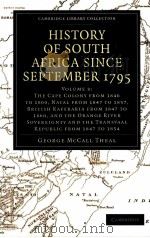 HISTORY OF SOUTH AFRICA SINCE SEPTEMBER 1795  VOLUME 3   1908  PDF电子版封面  1108023657  GEORGE MCCALL THEAL 