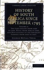 HISTORY OF SOUTH AFRICA SINCE SEPTEMBER 1795  VOLUME 2   1908  PDF电子版封面  1108023649  GEORGE MCCALL THEAL 