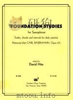foundation studies for saxophone OPUS.63   1992  PDF电子版封面    David Hite 