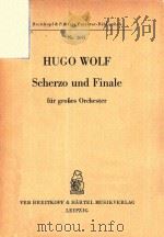 Scherzo und Finale fur gro?e Orchester     PDF电子版封面    Hugo Wolf 