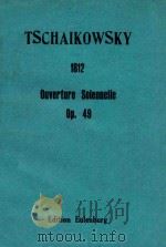 1812 Ouverture Solennelle Op.49     PDF电子版封面    Tschaikowsky 