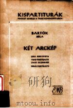 Ket Arckep zenekarre   1956  PDF电子版封面    Bartok Bela 