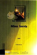Missa Brevis SATB D 2003 6045 001     PDF电子版封面    Bikkembergs Kurt 