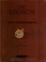 Die Soloflote Eine Sammlung reprasentativer Werke fur Querfl   1993  PDF电子版封面     