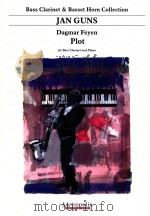 Plot for Bass Clarinet and Piano     PDF电子版封面  0365062300  Dagmar Feyen 