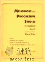 Melodious and Progressive Studies for clarinet Book 2     PDF电子版封面    David Hite 