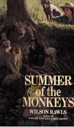 SUMMER OF THE MONKEYS   1976  PDF电子版封面    WILSON RAWLS 