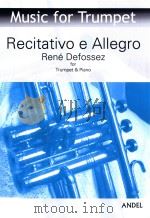 Recitativo e Allegro for Trumpet & Piano     PDF电子版封面    Rene Defossez 