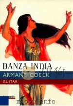 Danza India Guitar   1999  PDF电子版封面    Armand Coeck 