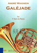 Galejade for F Horn & Piano     PDF电子版封面    Andre Waignein 