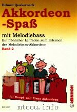 Helmut Quakernack Akkordeon-Spa? mit Melodiebass band 2 MH 15007     PDF电子版封面  3937315058   