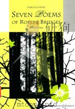 Seven Poems of Robert Bridges for mixed voices   1939  PDF电子版封面  0060101670  Gerald Finzi 