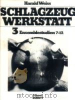 Schlagzeug Werkstatt 3 Ensemblestudien 7-12  spielpartitur ED6862   1980  PDF电子版封面    Herald Weiss 