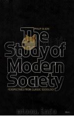 THE STUDY OF MODERN SOCIETY:PERSPECTIVES FROM CLASSIC SOCIOLOGY     PDF电子版封面    PHILIP OLSON 