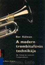A modern trombitafuvas technikaja Die Technik des modernen Trompetenblasens   1966  PDF电子版封面    Bor Kalman 
