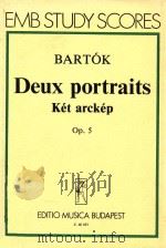 Deux portraits pour orchestre op.5 z.40 053   1953  PDF电子版封面    Bartok 