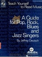 Teach yourself to read music A Guide for Pop Rock Blues and jazz singers   1998  PDF电子版封面    Jeffrey Deutsch 