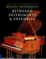 The Encyclopedia of musical instruments  Keyboard instruments & ensembles     PDF电子版封面  0791060940  Dearling Robert 