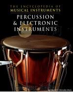 The Encyclopedia of musical instruments Percussion & Electronic instruments     PDF电子版封面    Dearling Robert 