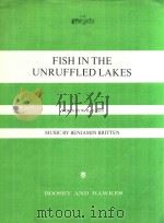 Fish in the unruffled lakes.     PDF电子版封面    Britten Benjamin 