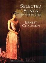 Selected Songs for Voice and Piano   1998  PDF电子版封面  9780486404158;0486404153  Ernest Chausson 