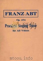Practical singing tutor for all voices op.474（1921 PDF版）