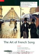 The Art of French Song 19th and 20th Century Repertoire volume 1 EP 7519a   1999  PDF电子版封面  0577081601  Roger Nichols 