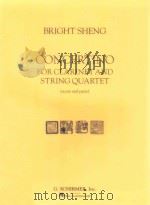 Concertino for clarinet and string quartet ED 3960   1997  PDF电子版封面    Sheng Bright. 