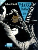 The Jazz Method for Saxophone Tenor   1992  PDF电子版封面  0220116087  John O'Neill 