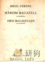 HAROM BAGATELL KLARINETRA z.7915   1977  PDF电子版封面     