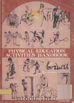 PHYSICAL EDUCATION ACTIVITIES HANDBOOK  SECOND EDITION     PDF电子版封面    1986 
