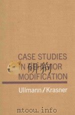 CASE STUDIES IN BEHAVIOR MODIFICATION     PDF电子版封面    LEONARD P.ULLMANN  LEONARD KRA 