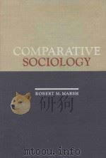COMPARATIVE SOCIOLOGY:A CODIFICATION OF CROSS-SOCIETAL ANALYSIS     PDF电子版封面    ROBERT M.MARSH 