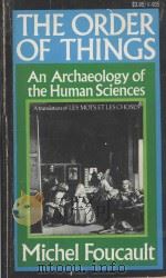 THE ORDER OF THINGS:AN ARCHAEOLOGY OF THE HUMAN SCIENCES   1970  PDF电子版封面  0394719352  MICHEL FOUCAULT 